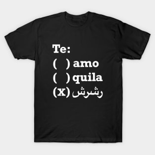 Te Amo, tequila, Te RashRash T-Shirt